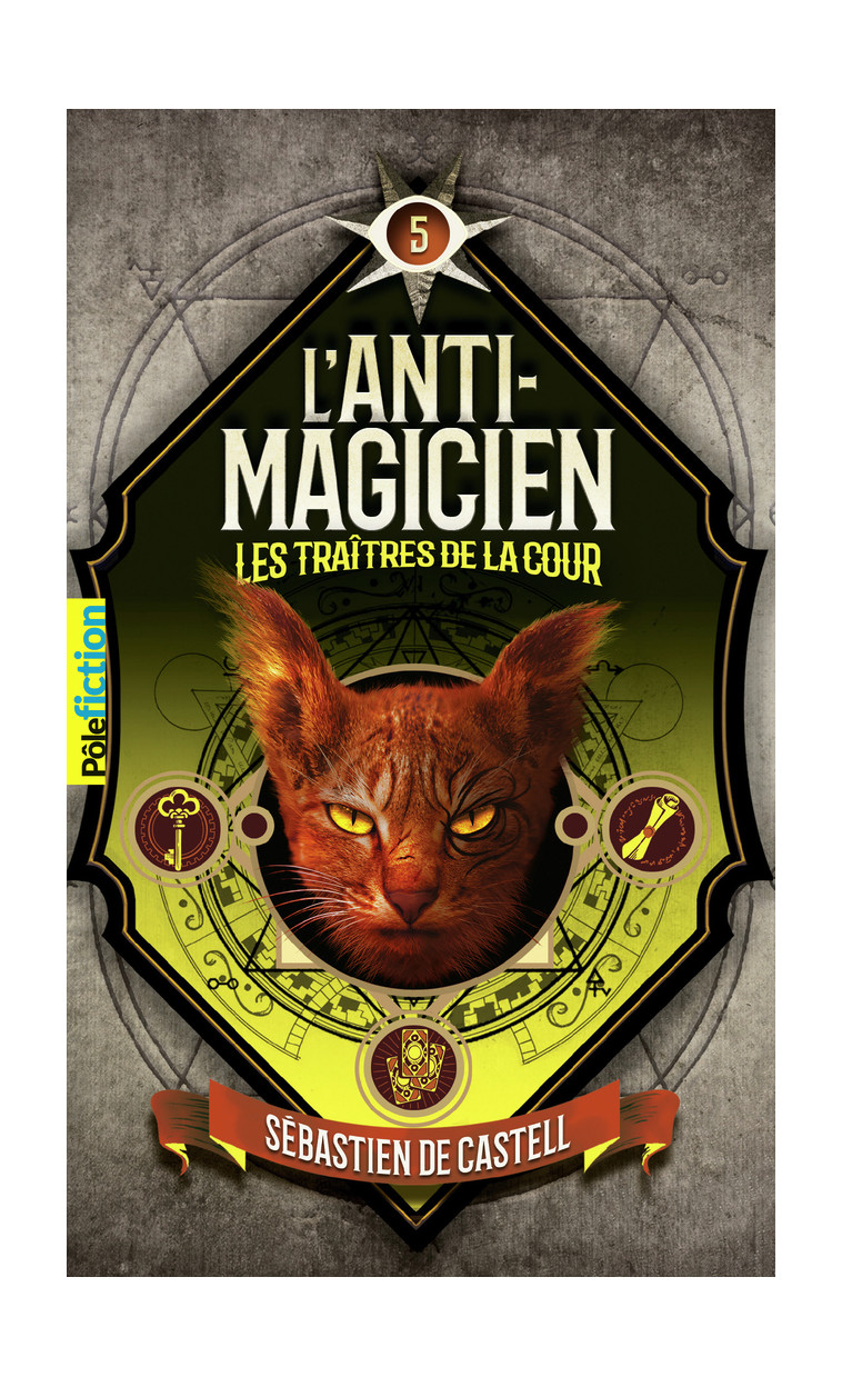 L'Anti-magicien, 5 - Sébastien de Castell, Sam Hadley, Laetitia Devaux - GALLIMARD JEUNE