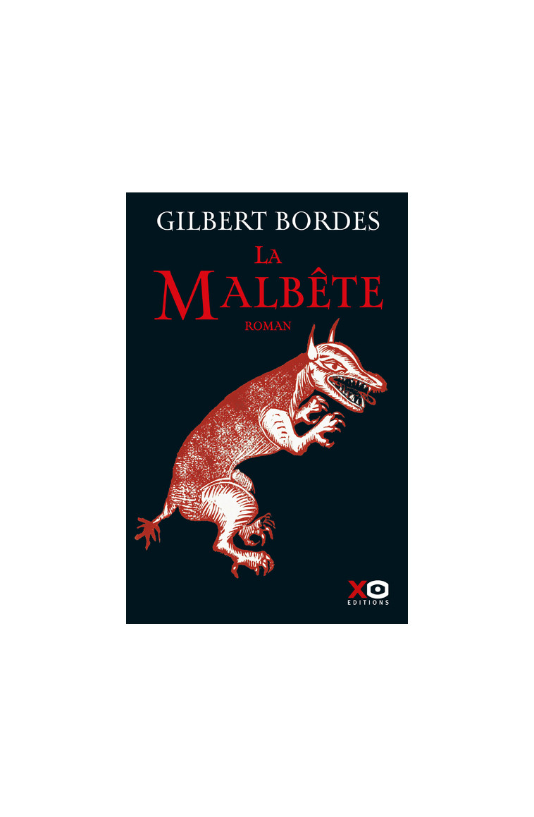 La Malbête - Gilbert Bordes - XO