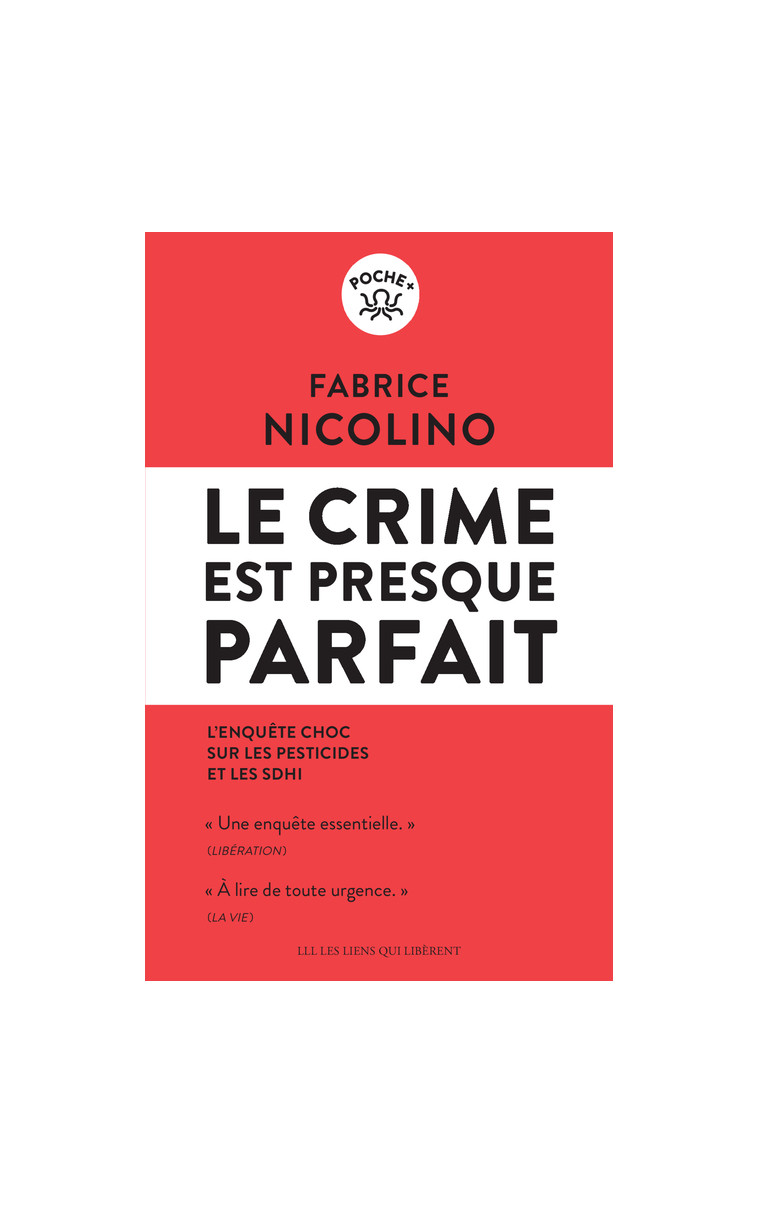 Le crime est presque parfait - Fabrice Nicolino - LIENS LIBERENT