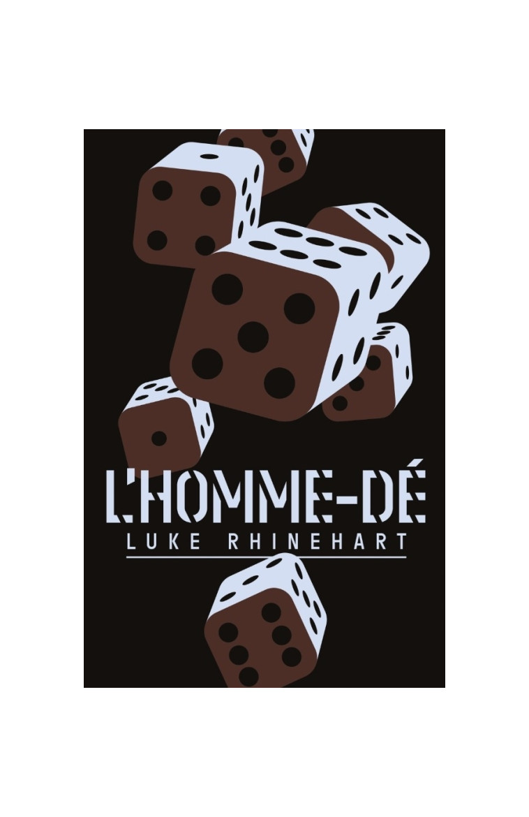 L'Homme-dé - nouvelle édition collector - Luke Rhinehart - FORGES VULCAIN