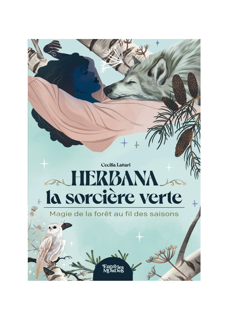 Herbana, la sorcière verte - Cecilia Lattari, Alice Guidi - SECRET ETOILES