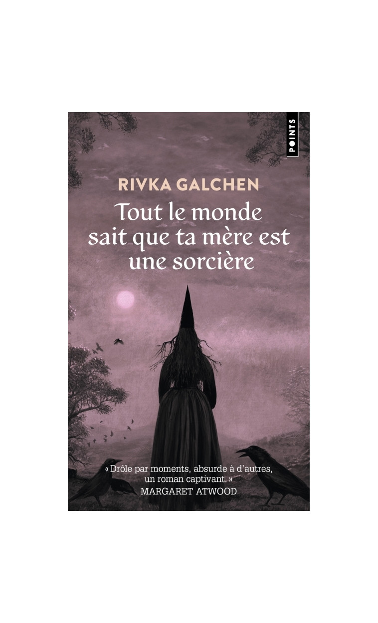 Tout le monde sait que ta mère est une sorcière - Rivka Galchen, Lori Saint-Martin, Paul Gagné - POINTS