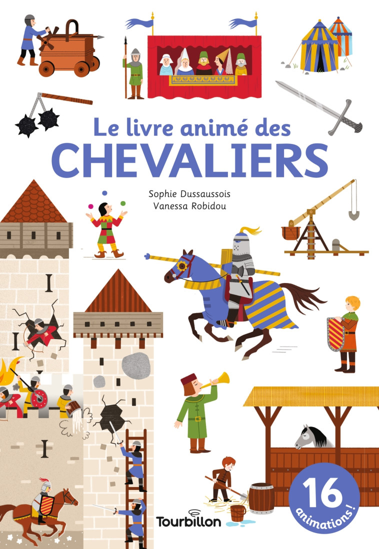 Le livre animé des chevaliers - Sophie Dussaussois, Vanessa Robidou - TOURBILLON