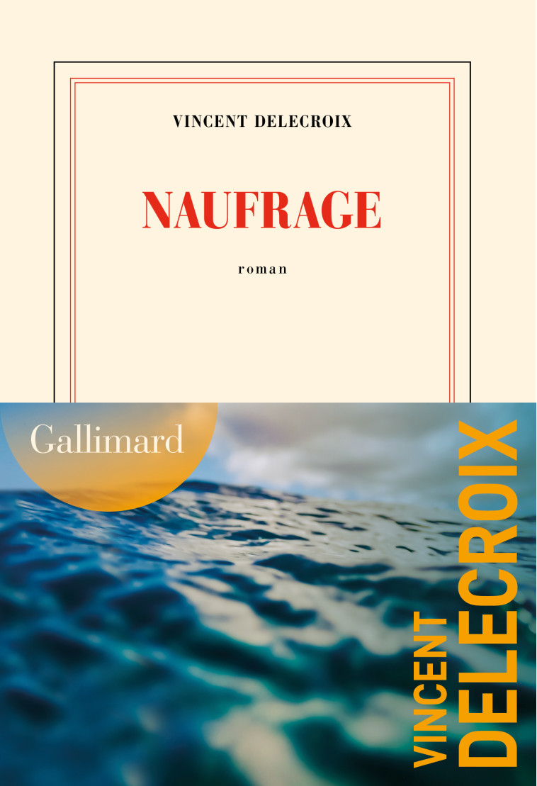 Naufrage - Vincent Delecroix - GALLIMARD