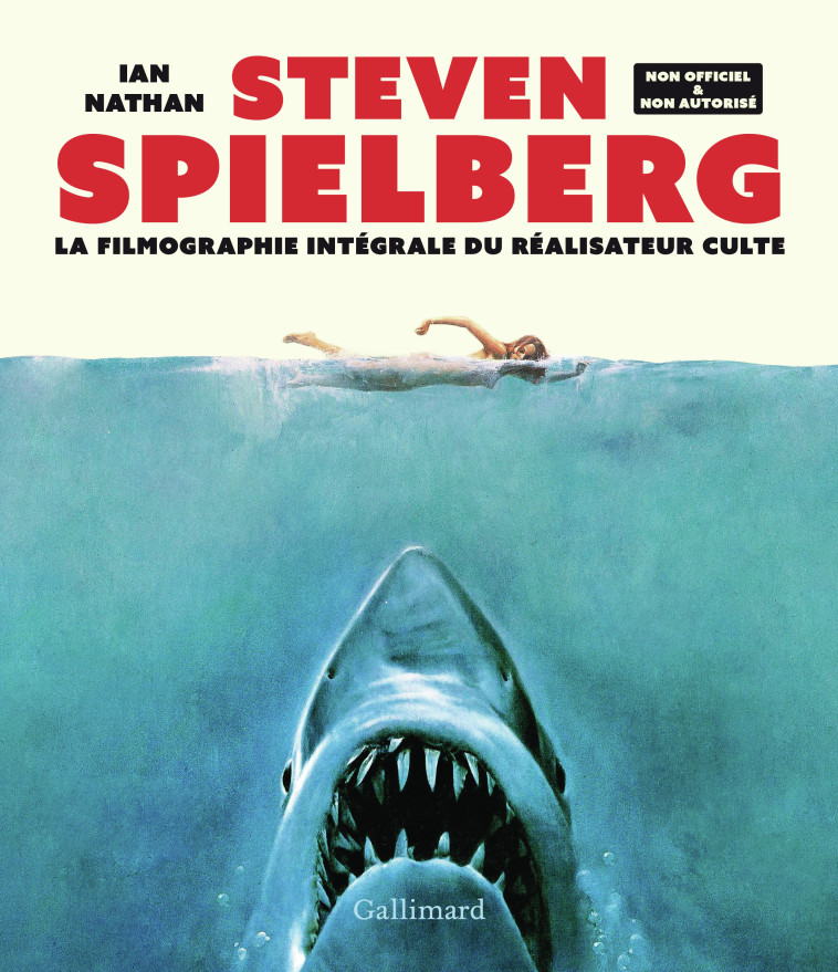 Steven Spielberg - Ian Nathan, Bérengère Viennot - GALLIMARD