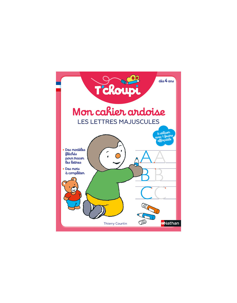 T'choupi - Mon cahier ardoise - Les lettres majuscules - Thierry Courtin - NATHAN