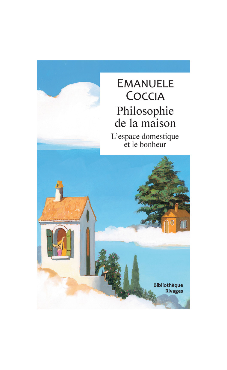 Philosophie de la maison - Emanuele Coccia, Léo Texier - RIVAGES