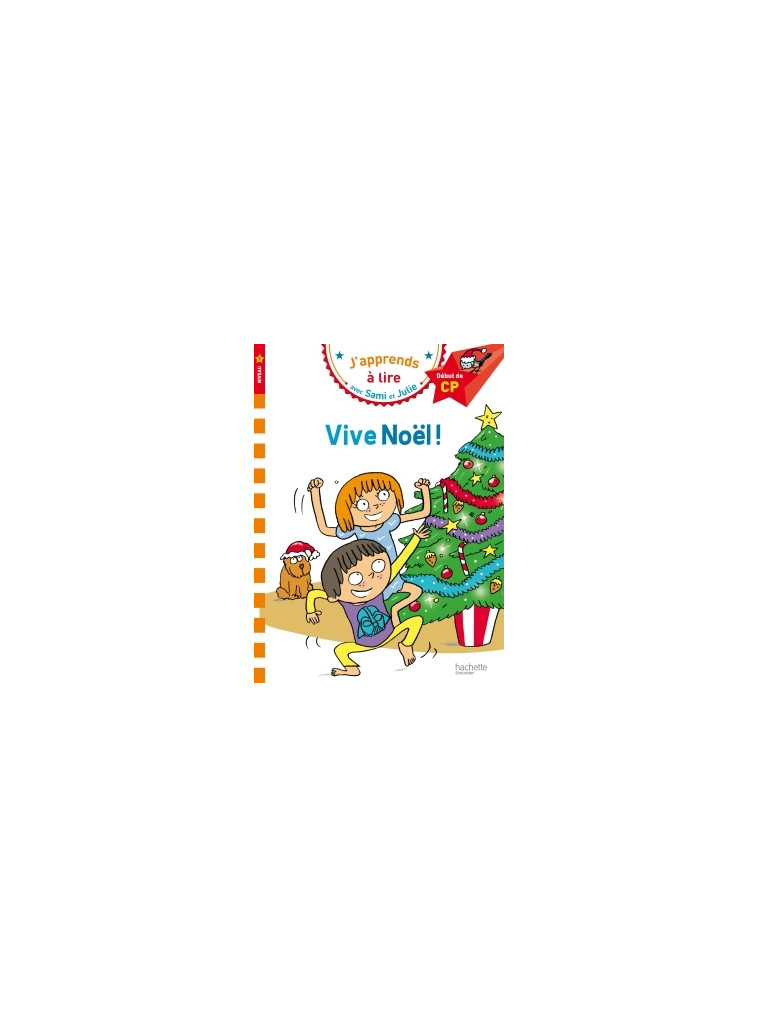 Sami et Julie CP Niveau 1 Vive Noël - Thérèse Bonté, Laurence Lesbre - HACHETTE EDUC