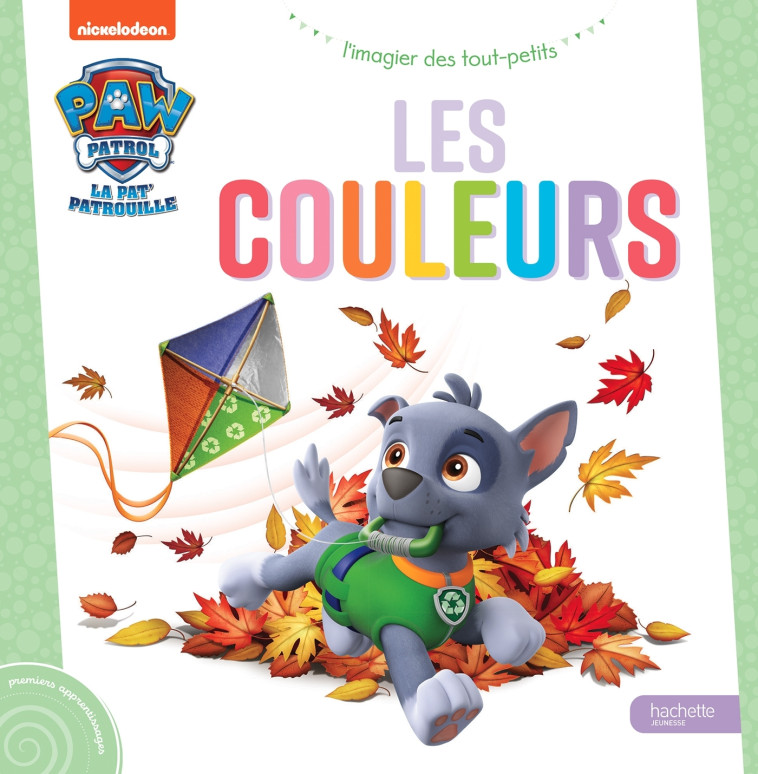 Pat' Patrouille - L'imagier des tout-petits - Les couleurs -   - HACHETTE JEUN.