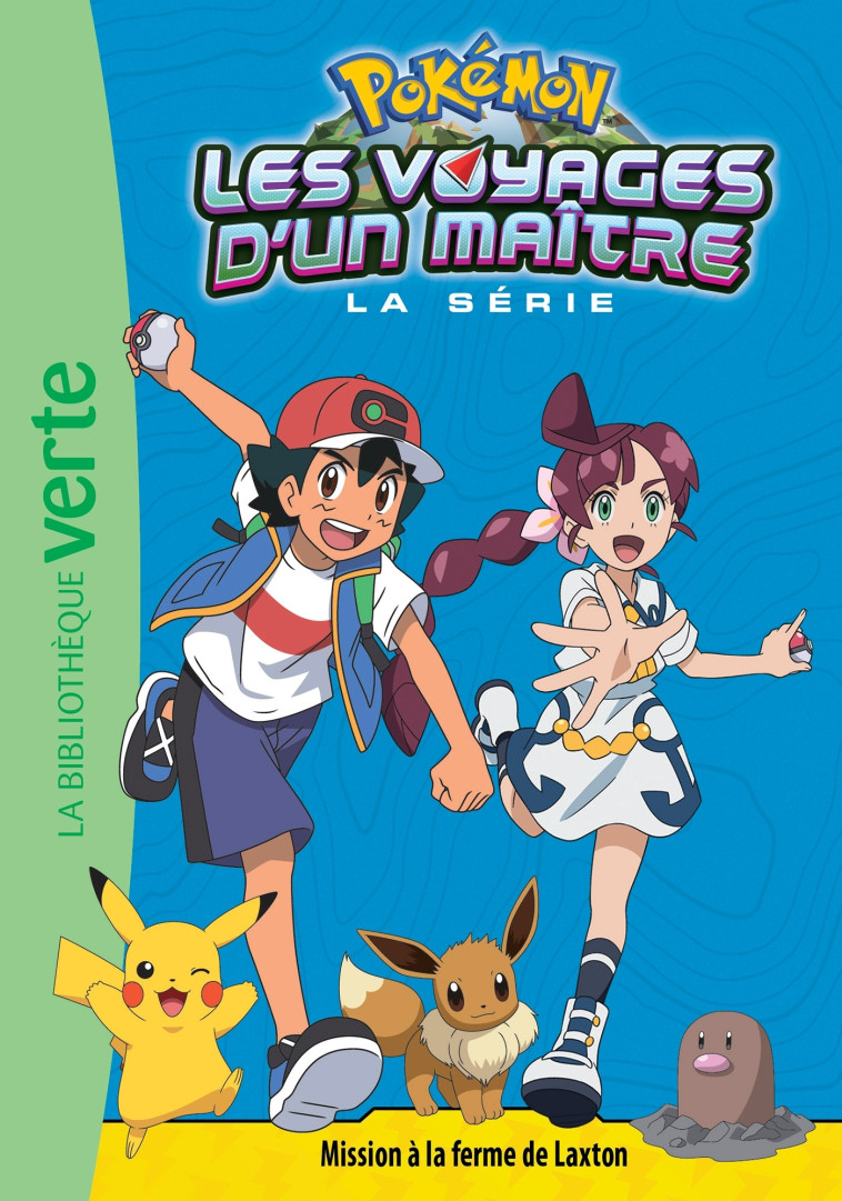 Pokémon Les Voyages d'un maître 15 - Mission à la ferme de Laxton -   - HACHETTE JEUN.