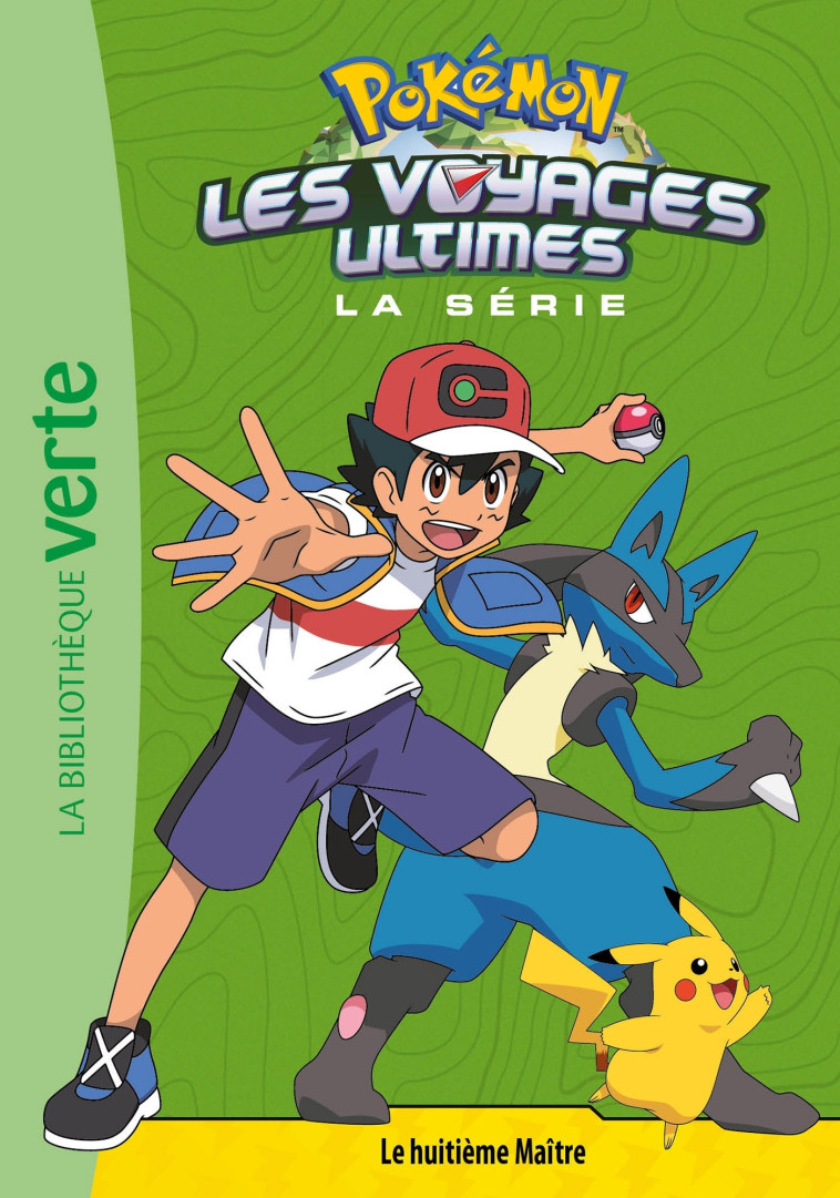 Pokémon Les voyages ultimes 23 - Le huitième Maître -   - HACHETTE JEUN.