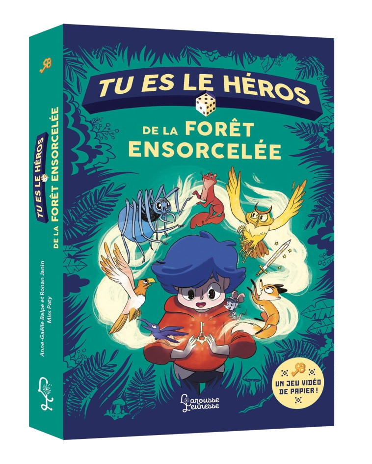 TU ES LE HEROS DE LA FORET ENSORCELEE - BALPE/MISSPATY - LAROUSSE