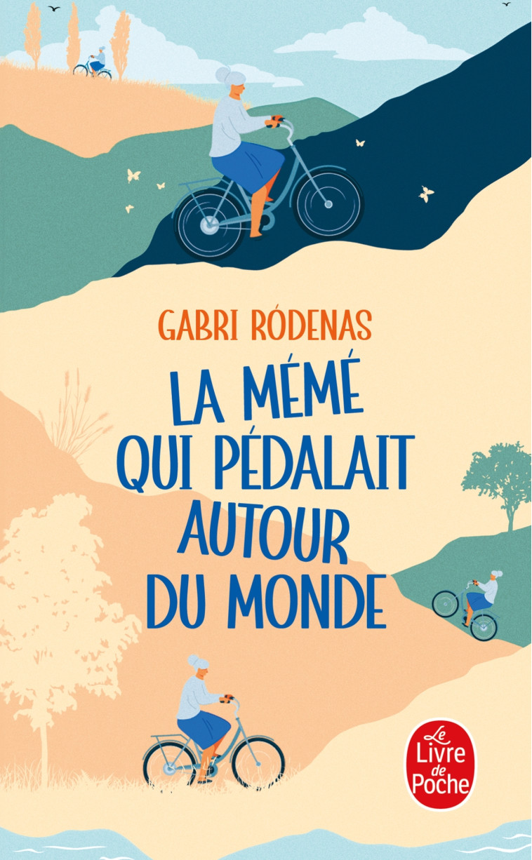 La Mémé qui pédalait autour du monde - Gabri Rodenas - LGF