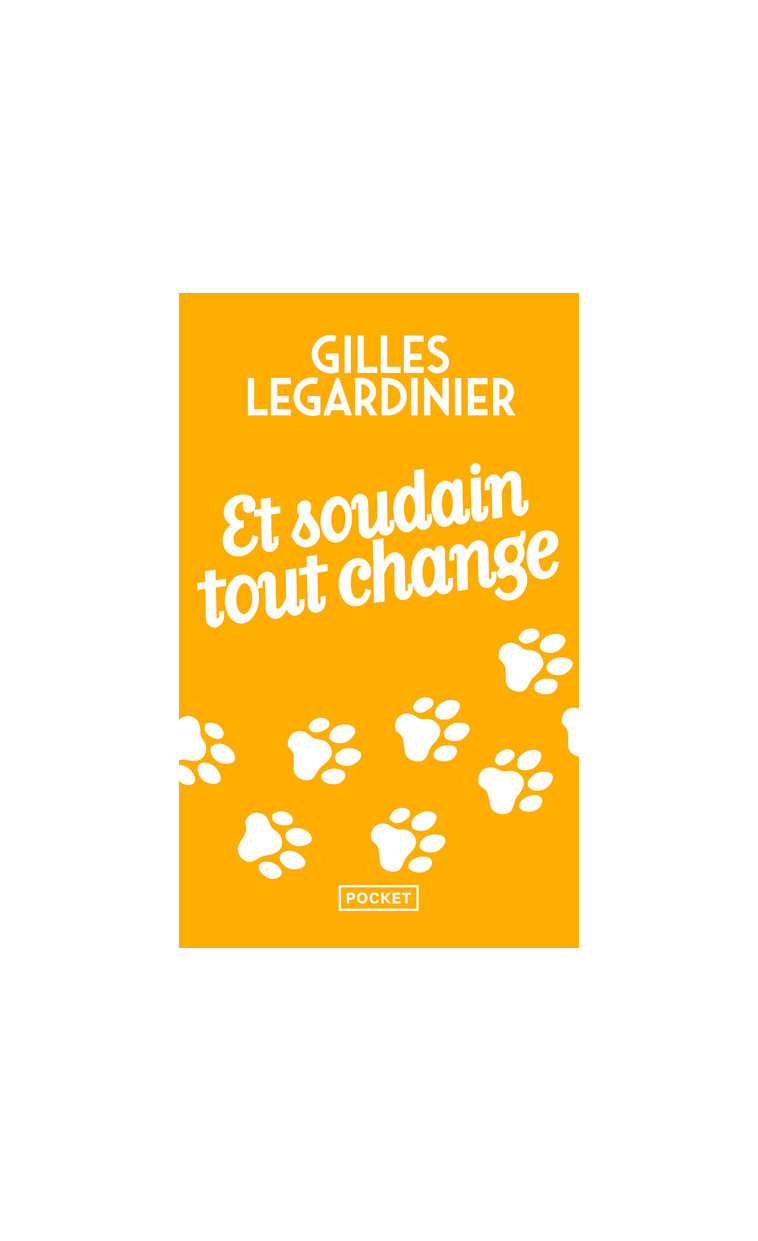 Et soudain tout change - Gilles Legardinier - POCKET