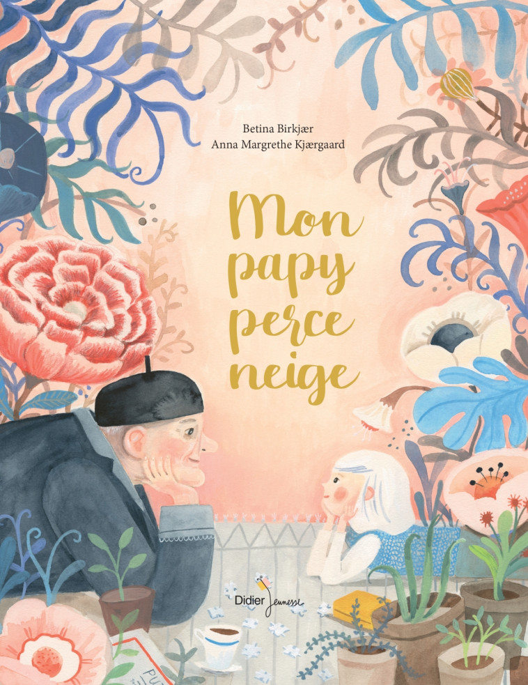 Mon Papy perce-neige - Betina Birkjaer, Anna Margrethe Kjaergaard - DIDIER JEUNESSE