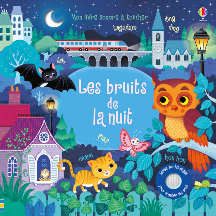 Les bruits de la nuit - Mon livre sonore à toucher - Dès 1 an - Sam Taplin, Federica Iossa, Matt Durber, Véronique Duran - USBORNE