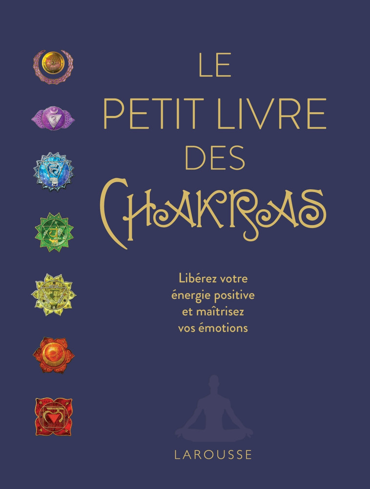 LE PETIT LIVRE DES CHAKRAS - WAUTERS AMBIKA - LAROUSSE