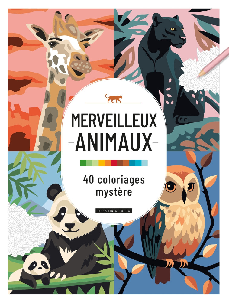 Merveilleux animaux - 40 coloriages mystère - XXX - DESSAIN TOLRA