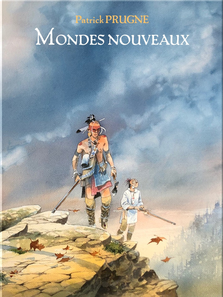 Mondes nouveaux - Patrick Prugne - DANIEL MAGHEN