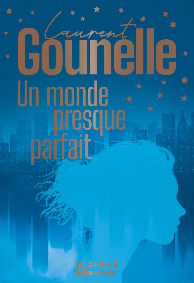 Un monde presque parfait - Collector - Laurent Gounelle - MAZARINE