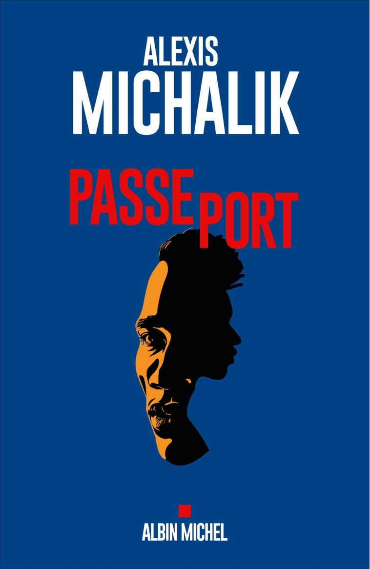 Passeport - Alexis Michalik - ALBIN MICHEL