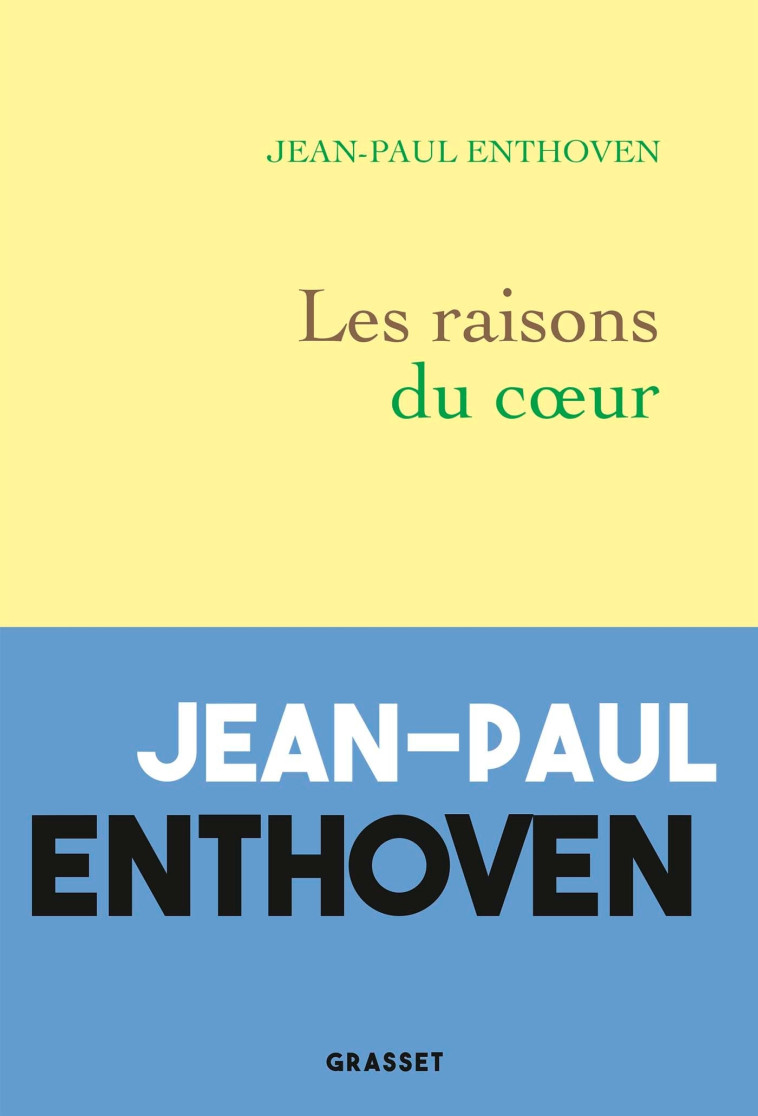 Les raisons du coeur - Jean-Paul Enthoven - GRASSET