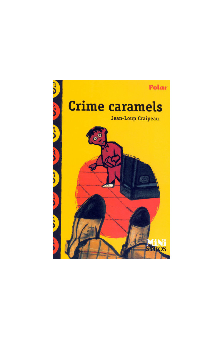 Crime caramels - Jean-Loup Craipeau, Antonin Louchard - SYROS JEUNESSE