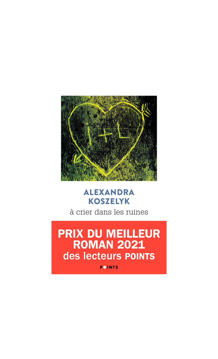 À crier dans les ruines - Alexandra Koszelyk - POINTS