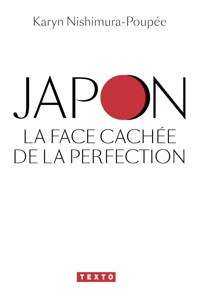 Japon, la face cachée de la perfection - Karyn Nishimura-Poupée - TALLANDIER