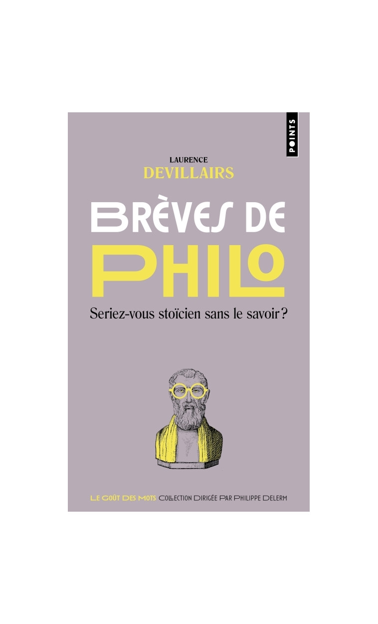 Brèves de philo - Laurence Devillairs - POINTS