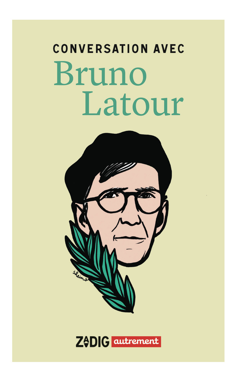 Conversation avec Bruno Latour - Bruno Latour - AUTREMENT