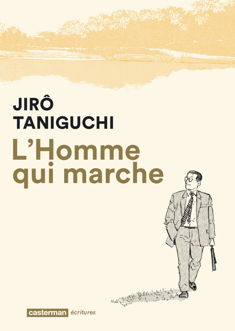 L'Homme qui marche - Jirô Taniguchi - CASTERMAN