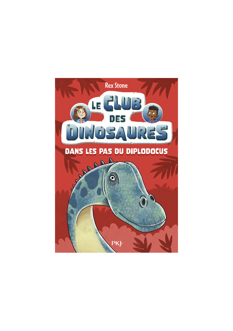 Le club des dinosaures - Tome 04 Dans les pas du diplodocus - Rex Stone, Frédérique Fraisse - POCKET JEUNESSE