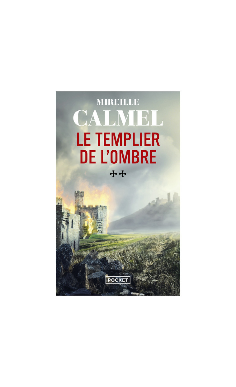 Le Templier de l'ombre - Tome 2 - Mireille Calmel - POCKET