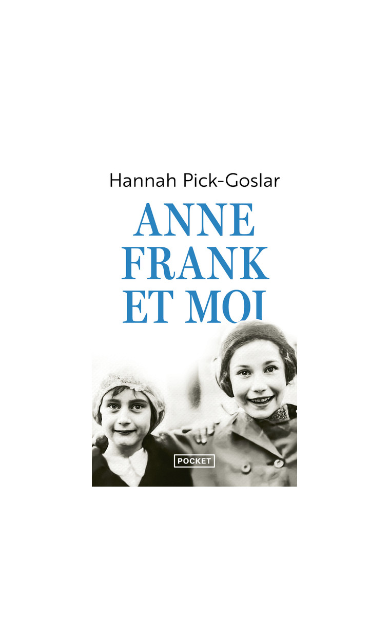 Anne Frank et moi - Christelle Gaillard-paris, Hannah Pick-Goslar, Dina Kraft - POCKET