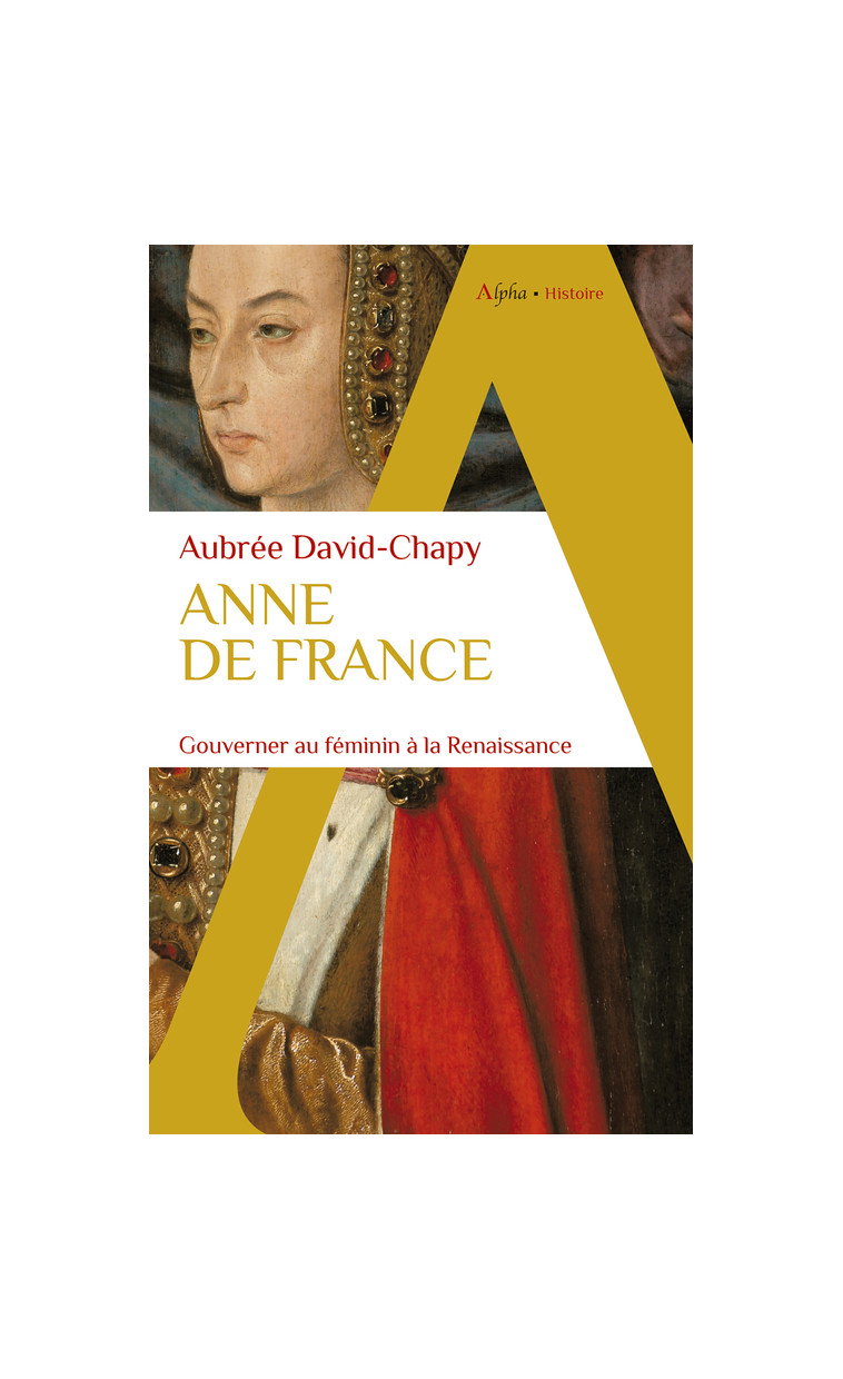 Anne de France - Aubrée David-Chapy - ALPHA