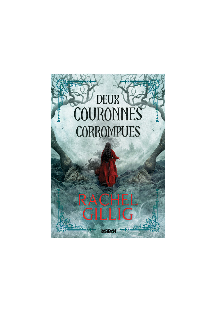 Deux couronnes corrompues (broché) - Tome 02 - Rachel Gillig, Benjamin Peylet - SABRAN