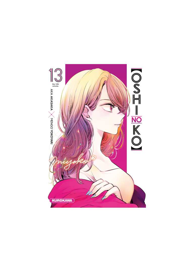 Oshi no ko - tome 13 - Aka Akasaka, Nesrine Mezouane, Mengo Yokoyari - KUROKAWA