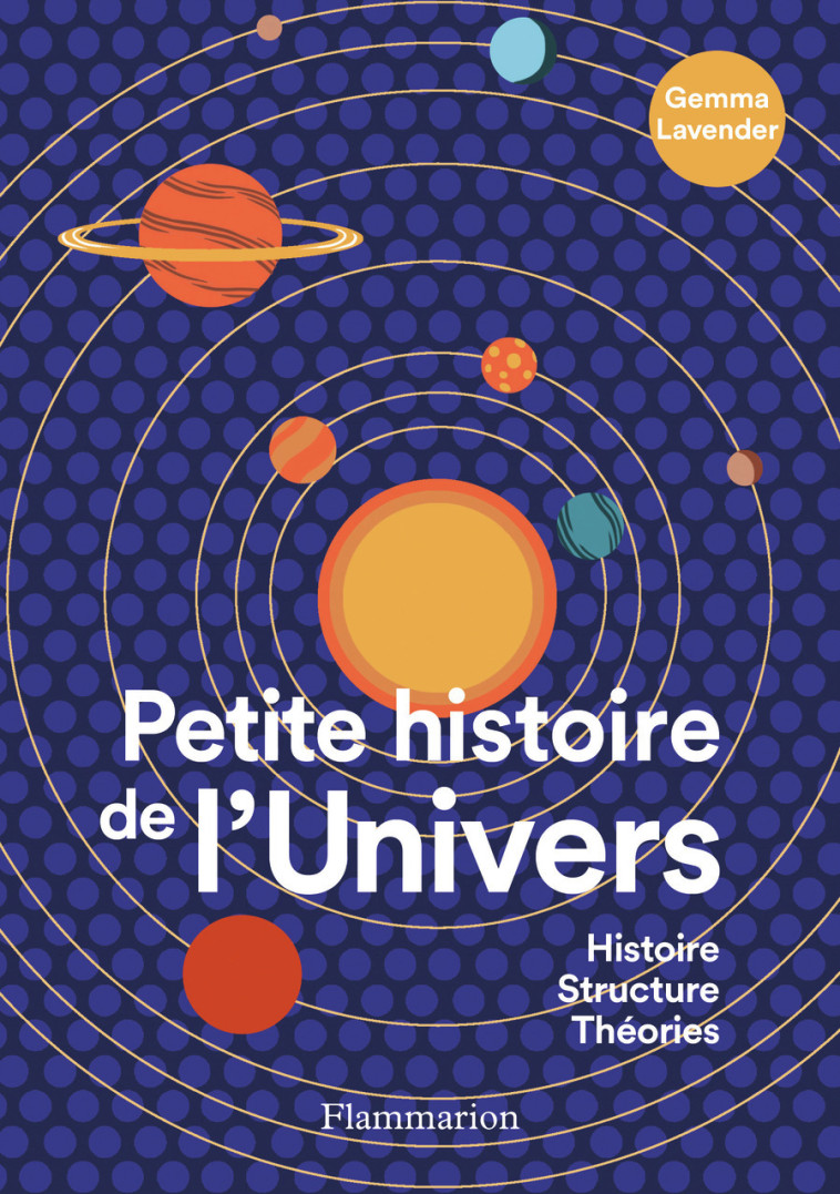 Petite histoire de l'Univers - Gemma Lavender, Komi Adogli - FLAMMARION