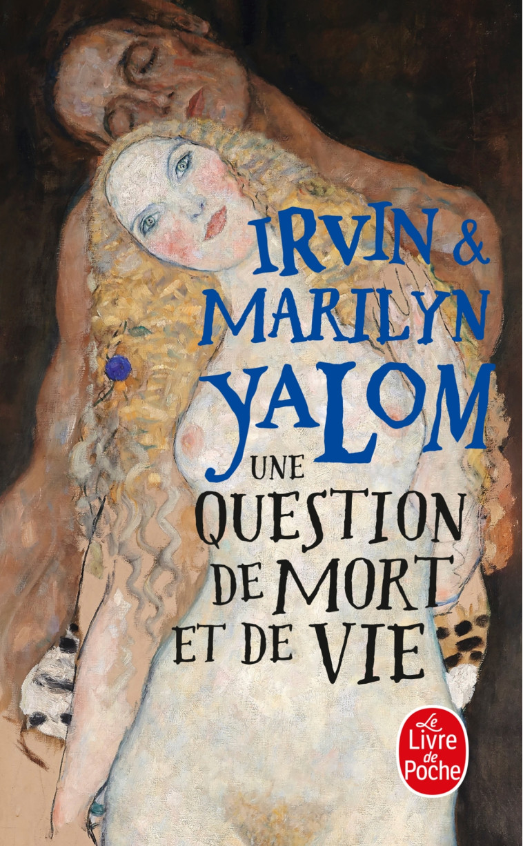 Une Question de mort et de vie - Irvin Yalom, Marilyn Yalom - LGF