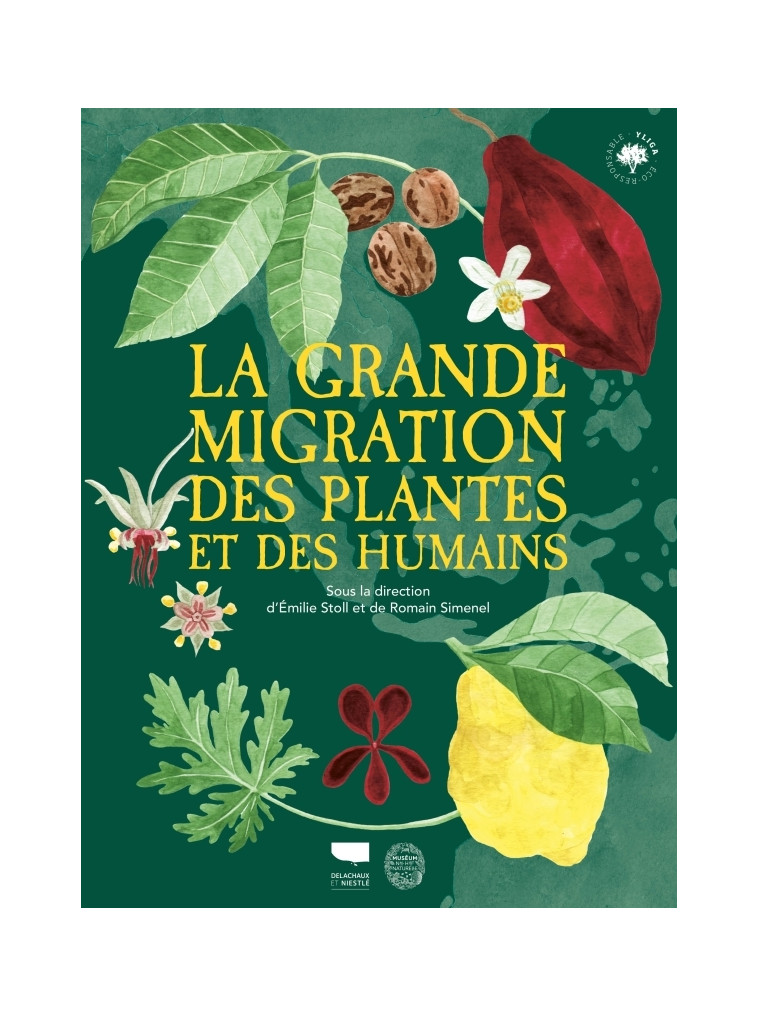 La Grande migration des plantes et des humains - Romain Simenel, Emilie Stoll, Muséum national d'histoire naturelle Muséum national d'histoire naturelle,  Muséum national d'histoire naturelle - DELACHAUX