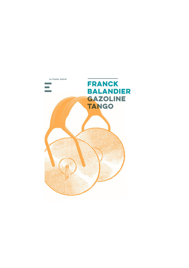 Gazoline Tango - Franck Balandier - CASTOR ASTRAL