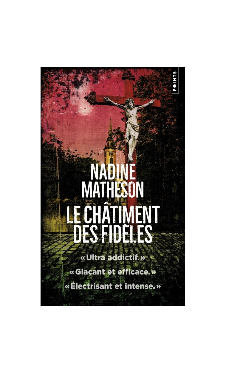 Le Châtiment des fidèles - Nadine Matheson, Michel Pagel - POINTS