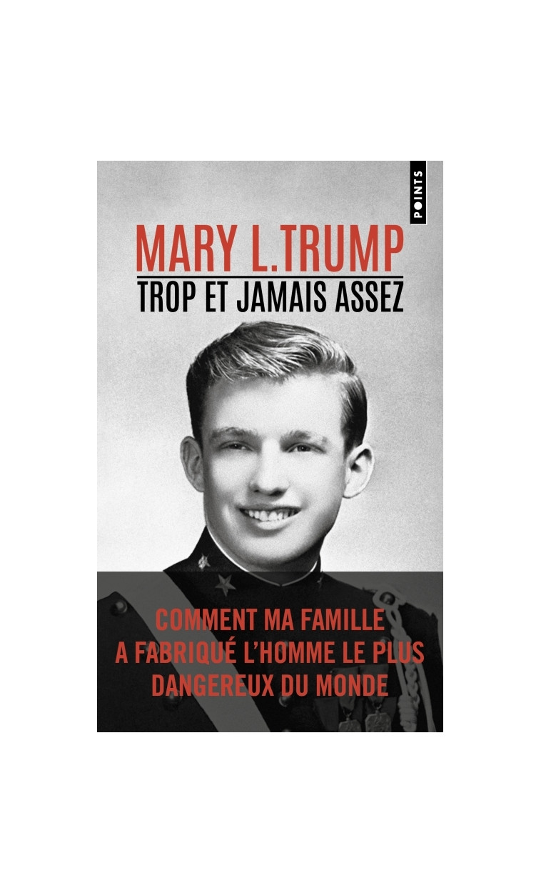 Trop et jamais assez - Mary L. Trump, Valérie Le Plouhinec, Julie Sibony - POINTS