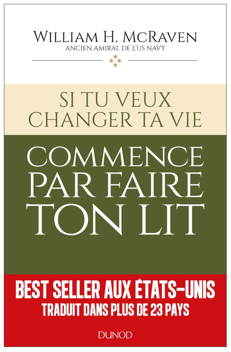 Si tu veux changer ta vie... commence par faire ton lit - William H. McRaven - DUNOD