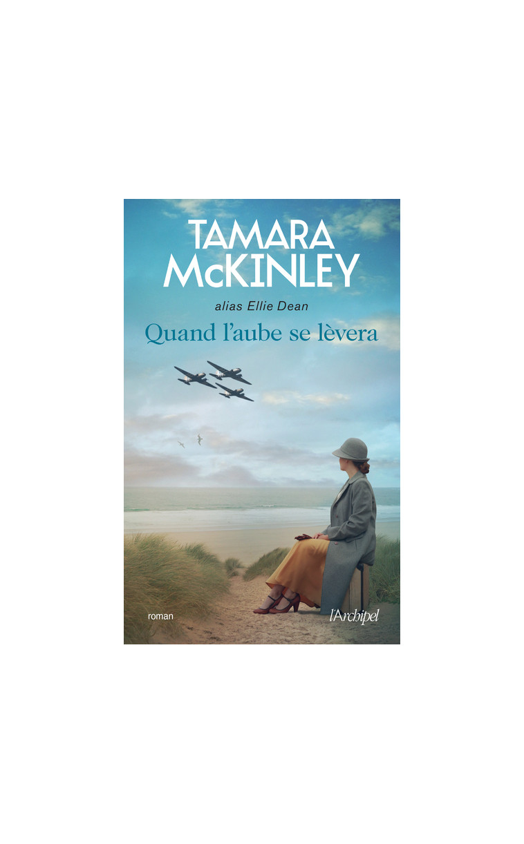 Quand l'aube se lèvera - Tamara McKinley, Daniele Momont - ARCHIPEL