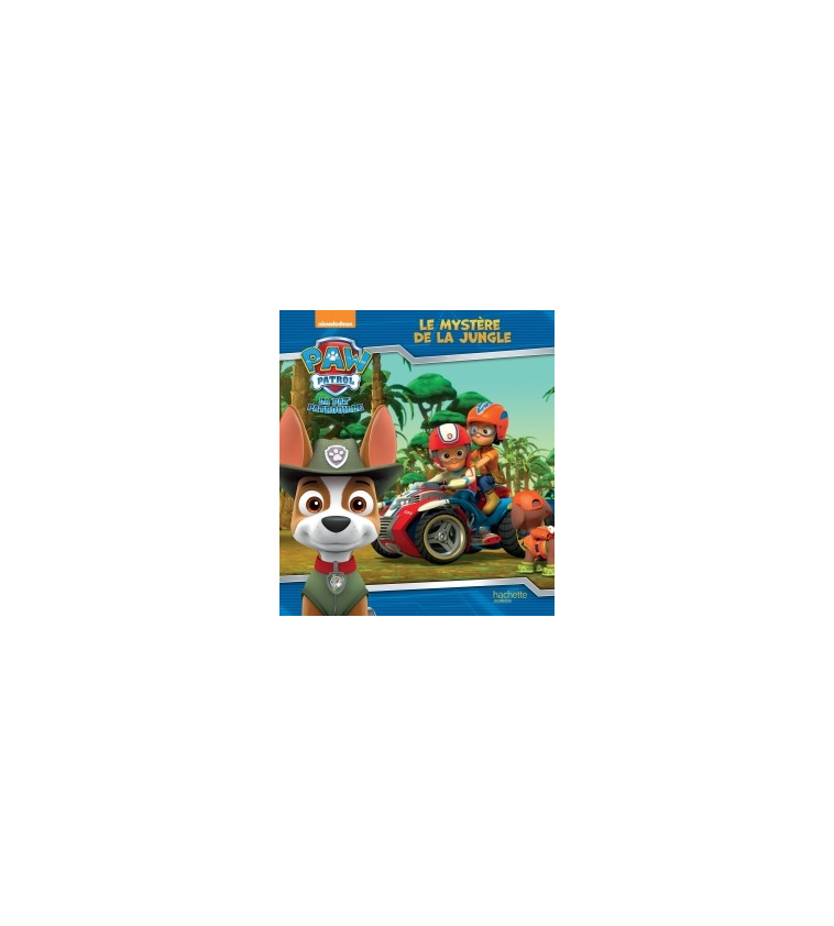 Paw Patrol-La Pat"Patrouille - Le mystère de la jungle -   - HACHETTE JEUN.