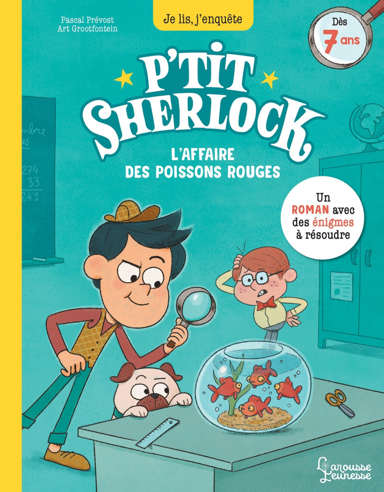 L'AFFAIRE DES POISSONS ROUGES - P'TIT SHERLOCK MA TOUT PREMIERE ENQUETE - Pascal Prévot - LAROUSSE