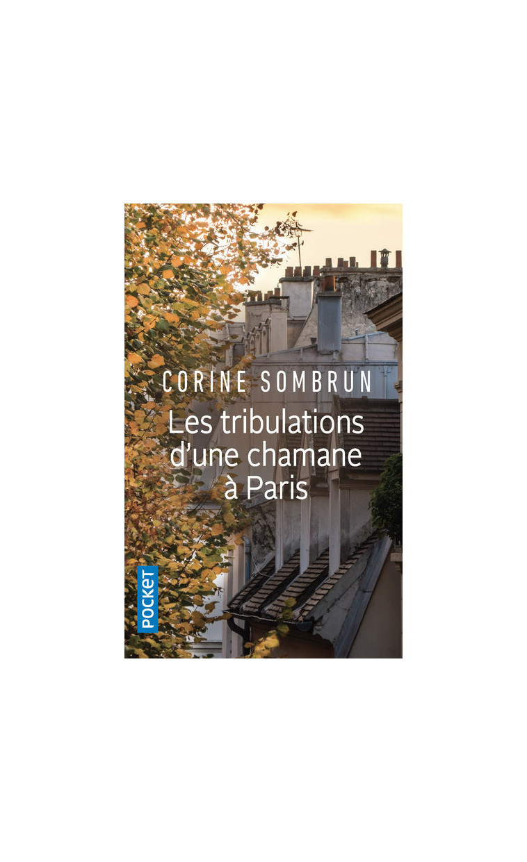 Les tribulations d'une chamane à Paris - Corine Sombrun - POCKET