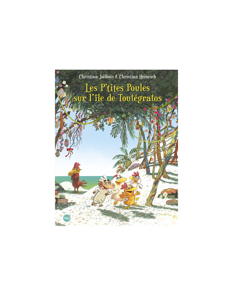 Les P'tites Poules sur l'île de Toutégratos - tome 14 - Christian Jolibois, Christian Heinrich - POCKET JEUNESSE